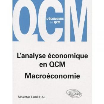 L'analyse économique en QCM. Macroéconomie