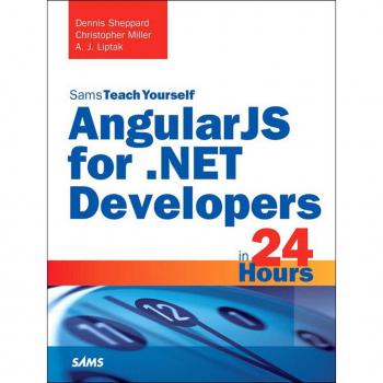 AngularJS for .NET Developers in 24 Hours Sams Teach Yourself