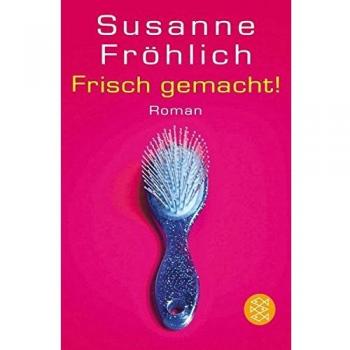 Frisch gemacht! von Susanne Fröhlich (2004, Taschenbuch)
