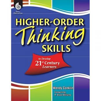 Higher-Order Thinking Skills to Develop 21st Century Learners