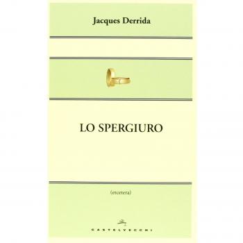 Lo spergiuro. Il tempo dei rinnegati