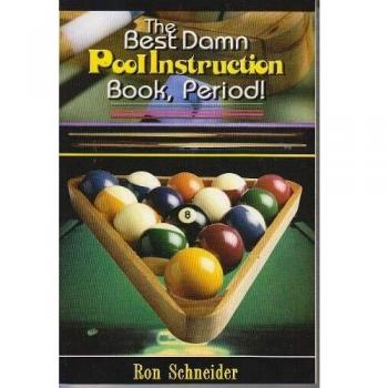 The Best Damn Pool Instruction Book, Period!