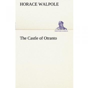 The Castle of Otranto (TREDITION CLASSICS)