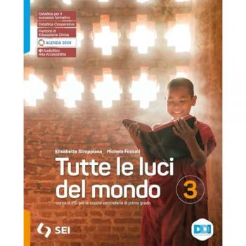 Tutte le luci del mondi. Per la Scuola media. Con e-book. Con esp...