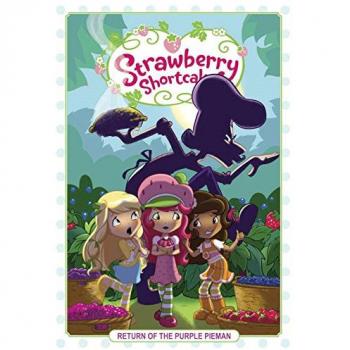 Strawberry Shortcake Volume 1: Return of the Purple Pieman