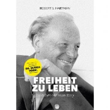 Hartman, Robert S. Freiheit Zu Leben: Die Robert-Hartman-Story