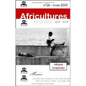 Africultures, n° 26. Afriques lusophones africultures 26 L'Harmattan