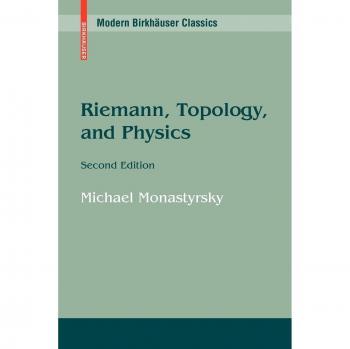 Riemann, Topology, and Physics (Modern Birkhäuser Classics)