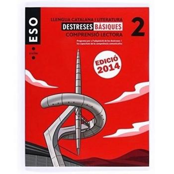 Llengua catalana i literatura. Comprensió lectora. Destreses bàsiques 2. ESO. Edició 2014 (Tapa blanda).