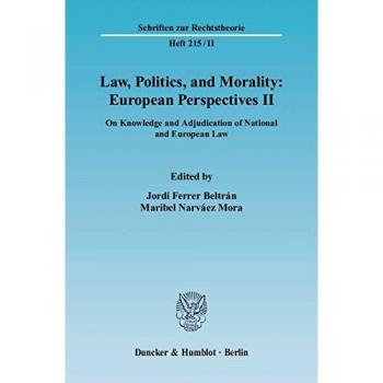 Law, Politics, and Morality: European Perspectives II.: On Knowledge and Adjudication of National and European Law.