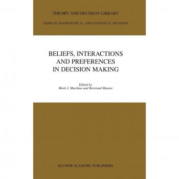 Beliefs, Interactions and Preferences: in Decision Making