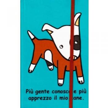 Più Gente Conosco, Più Apprezzo Il Mio Cane. Taccuino Editoriale