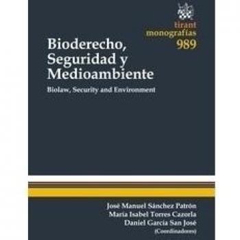 Bioderecho, seguridad y medioambiente = biolaw, security and environment