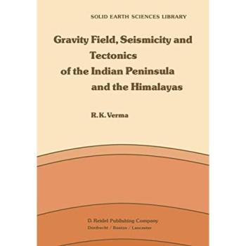 Verma, R. K.: Gravity Field, Seismicity and Tectonics of the Indian Peninsula and the Himalayas