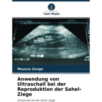 Anwendung von Ultraschall bei der Reproduktion der Sahel-Ziege: Ultraschall bei der Sahel-Ziege