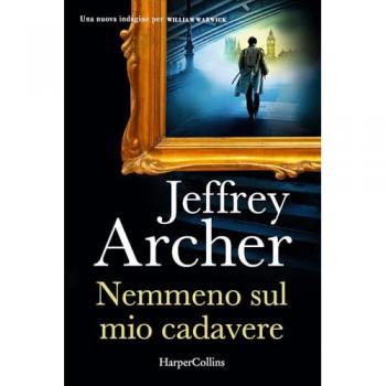 Nemmeno sul mio cadavere. Una nuova indagine per William Warwick