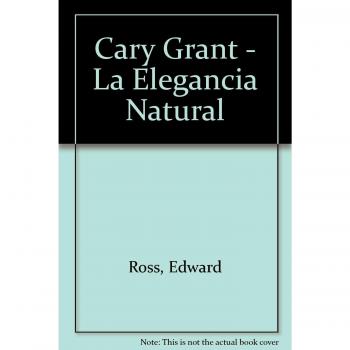 Cary Grant. La elegancia natural