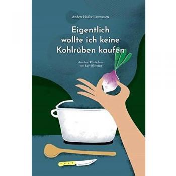 Eigentlich wollte ich keine Kohlrüben kaufen