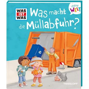 Tessloff Verlag Ragnar Tessloff GmbH & Co. KG WAS IST WAS Meine Welt Band 13 Was macht die Müllabfuhr?