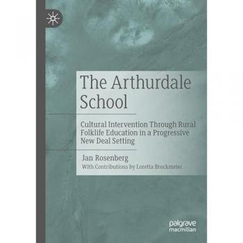 The Arthurdale School: Cultural Intervention Through Rural Folklife Education in a Progressive New Deal Setting