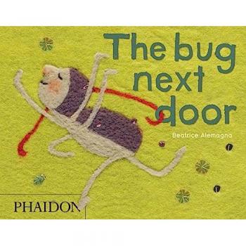 Phaidon The Bug Next Door Book