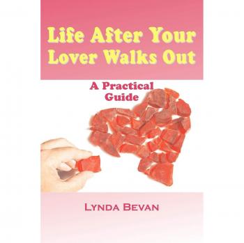 Life After Your Lover Walks Out, 10-step Empowerment Series