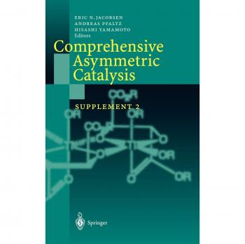 Comprehensive Asymmetric Catalysis: Supplement 2