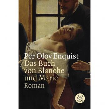 Enquist, Per Olov: Das Buch von Blanche und Marie