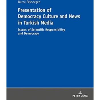 Presentation of Democracy Culture and News in Turkish Media