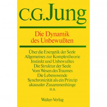 C.G.Jung, Gesammelte Werke. Bände 1-20 Hardcover: Gesammelte Werke, 20 Bde., Briefe, 3 Bde. und 3 Suppl.-Bde., in 30 Tl.-Bdn., Bd.8, Die Dynamik des Unbewußten