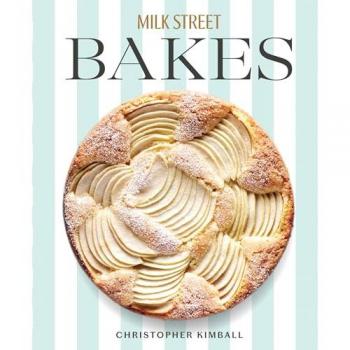 Milk Street Bakes : A Baking Book with 200 Sweet and Savory Recipes