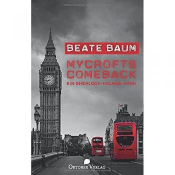 Beate Baum Mycrofts Comeback: Ein Sherlock-Holmes-Krimi