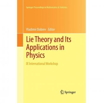 Lie Theory and Its Applications in Physics