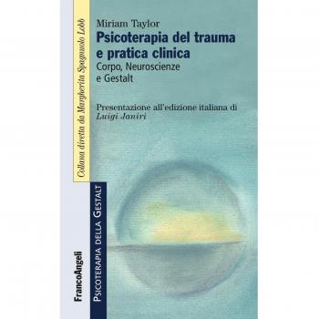 Psicoterapia del trauma e pratica clinica. Corpo, neuroscienze e Gestalt