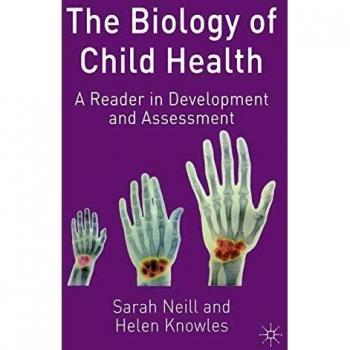 The Biology of Child Health: A Reader in Development and Assessment