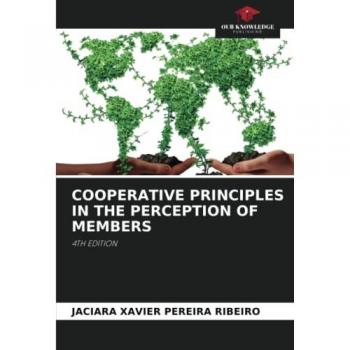 COOPERATIVE PRINCIPLES IN THE PERCEPTION OF MEMBERS: 4TH EDITION