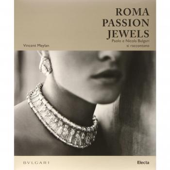 Roma passion jewels. Paolo e Nicola Bulgari si raccontano