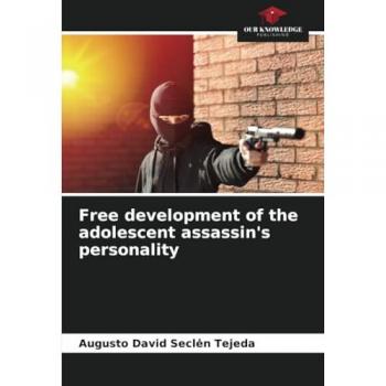 Free development of the adolescent assassin's personality