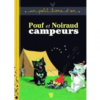 Un Petit Livre D'or: Pouf Et Noiraud Campeurs