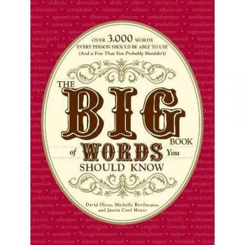 The Big Book of Words You Should Know: Over 3,000 Words Every Person Should be Able to Use