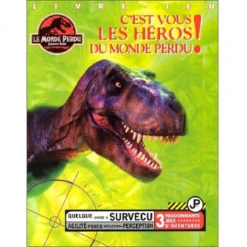 Le Monde perdu, Jurassic Park : C'est vous les héros du monde perdu !