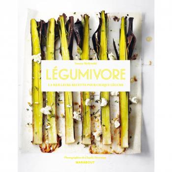Légumivore : La meilleure recette pour chaque légume