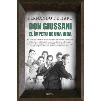 Don Giussani. El ímpetu de una vida: El retrato sobre el fundador de Comunión y Liberación (Tapa blanda)