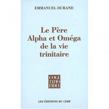 Le Père, Alpha et Oméga de la vie trinitaire