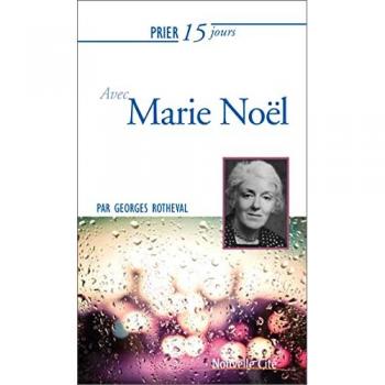 PRIER 15 JOURS AVEC MARIE NOEL NED