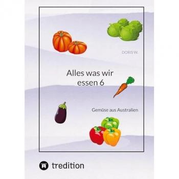 Alles was wir essen 6: Gemüse aus Australien
