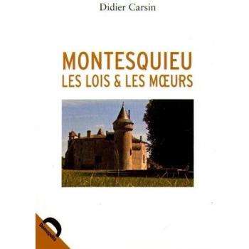 Montesquieu, les lois et les moeurs