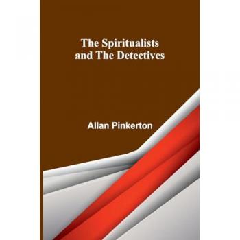 The Spiritualists and the Detectives