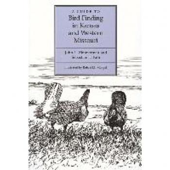 A Guide to Bird Finding in Kansas and Western Missouri