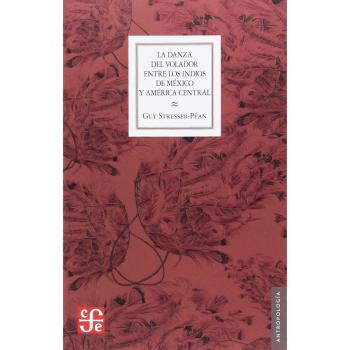 La danza del volador entre los indios de méxico y américa central